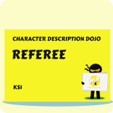 Referee - Character Description Dojo KS1