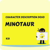 Minotaur - Character Description Dojo KS1
