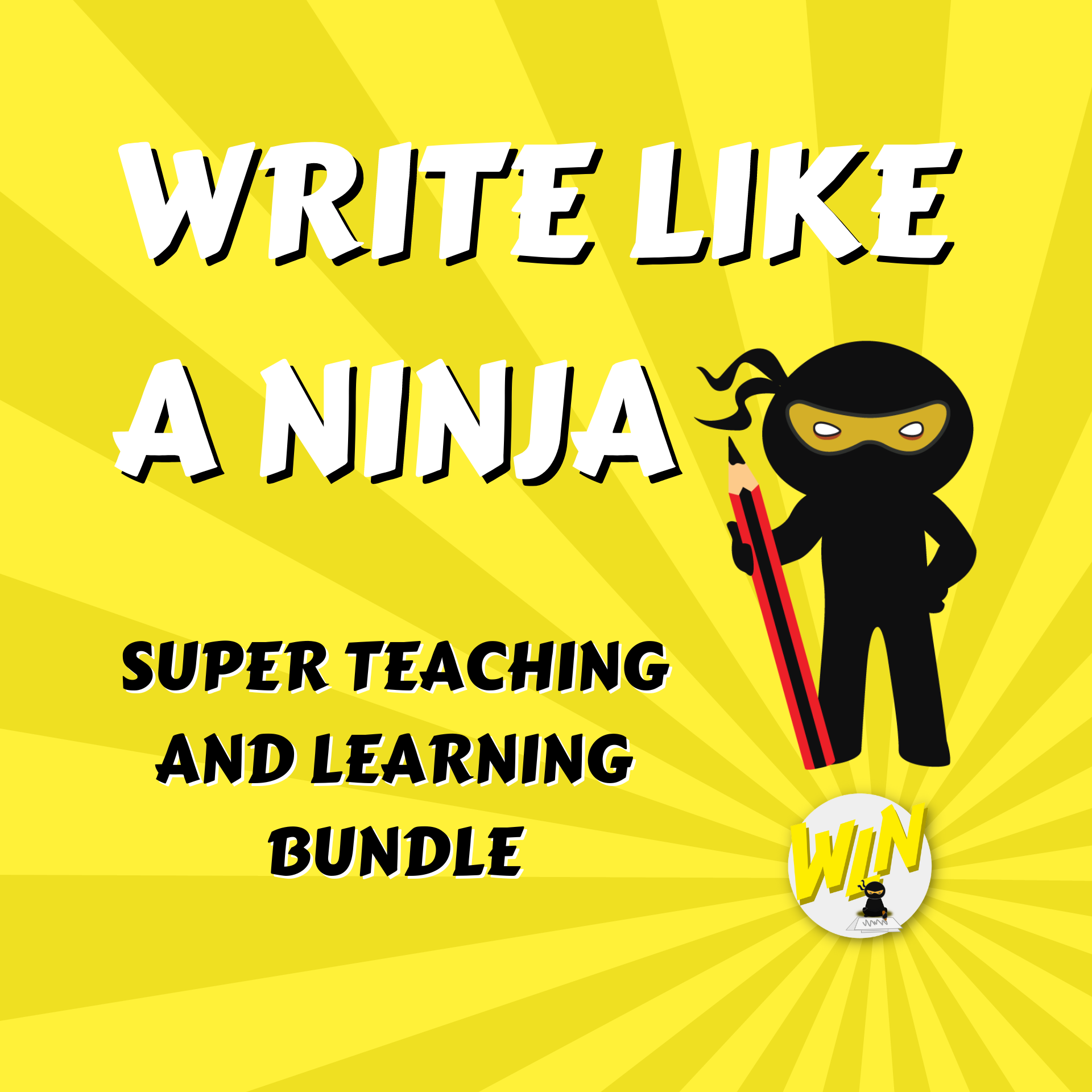 Write Like a Ninja - Super Teaching Bundle