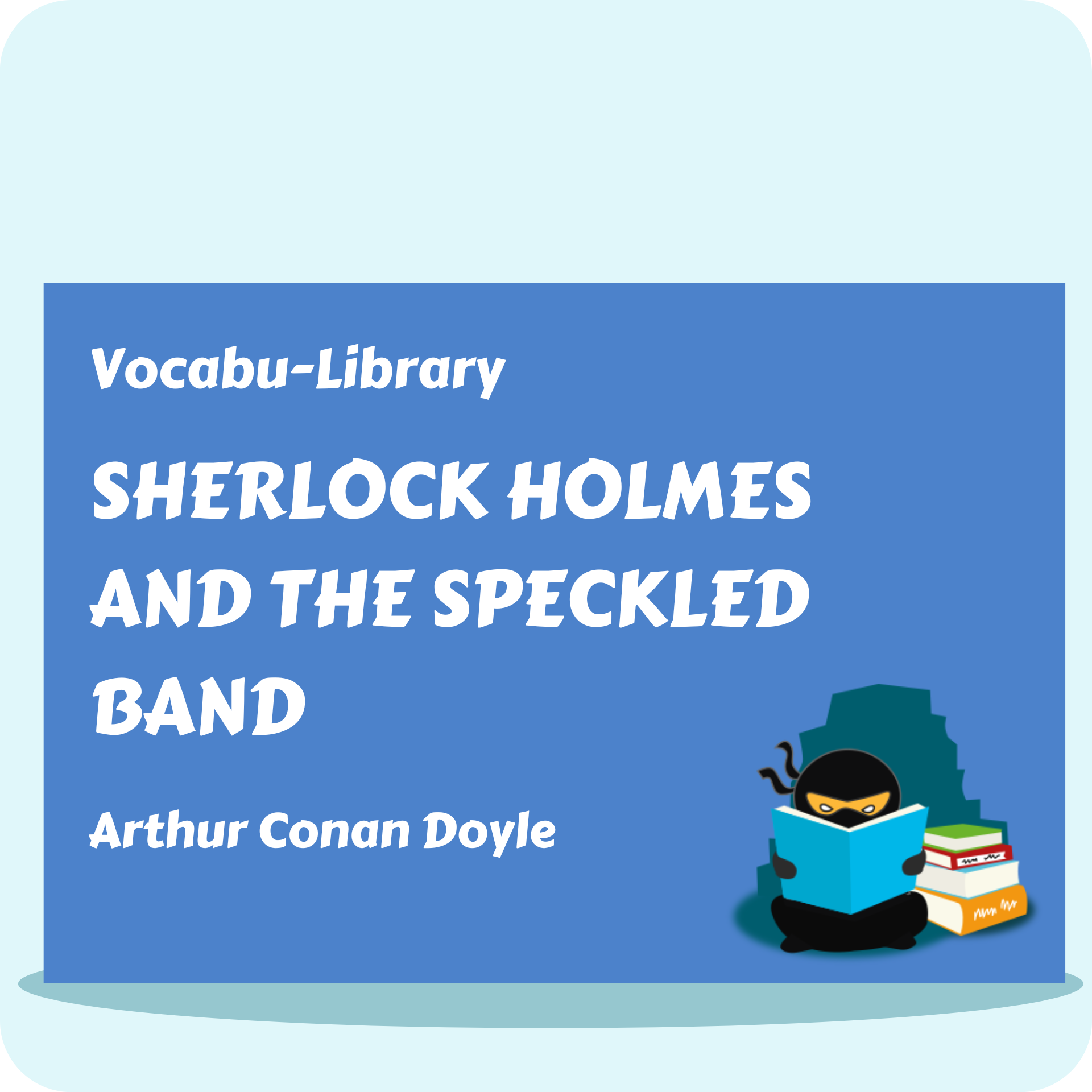 Sherlock Holmes and the Speckled Band