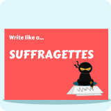 Write Like A...Suffragettes
