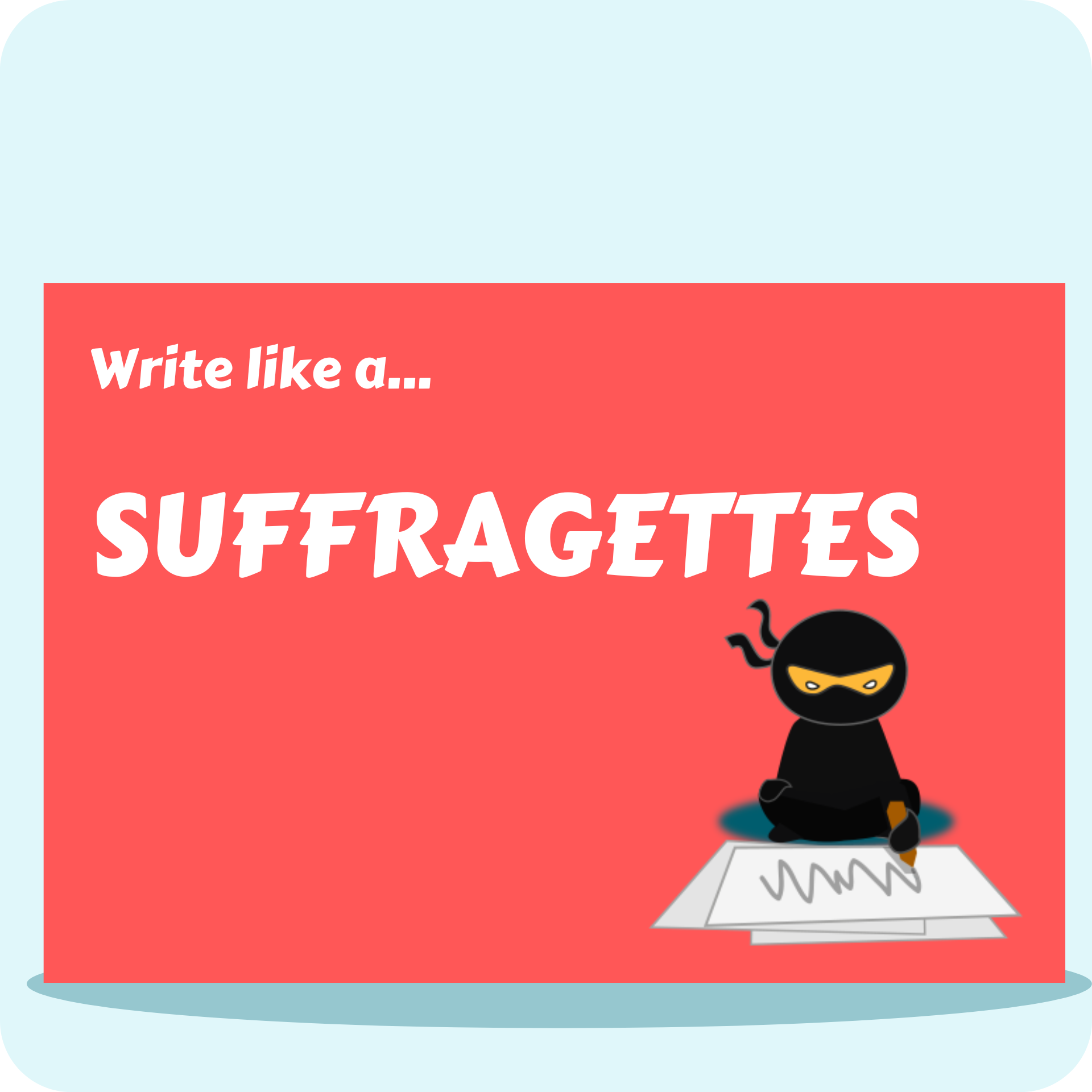 Write Like A...Suffragettes
