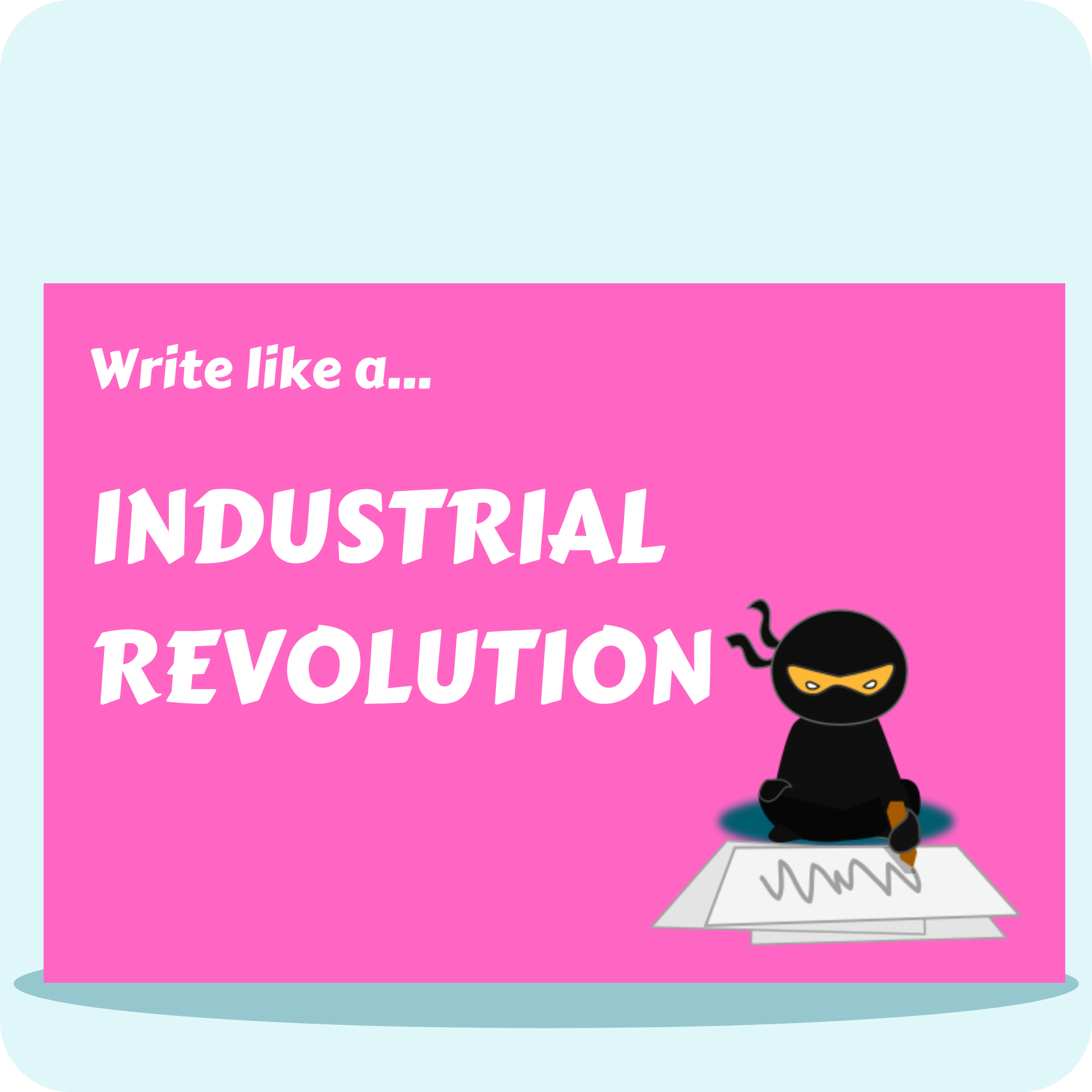 Write Like A...Industrial Revolution