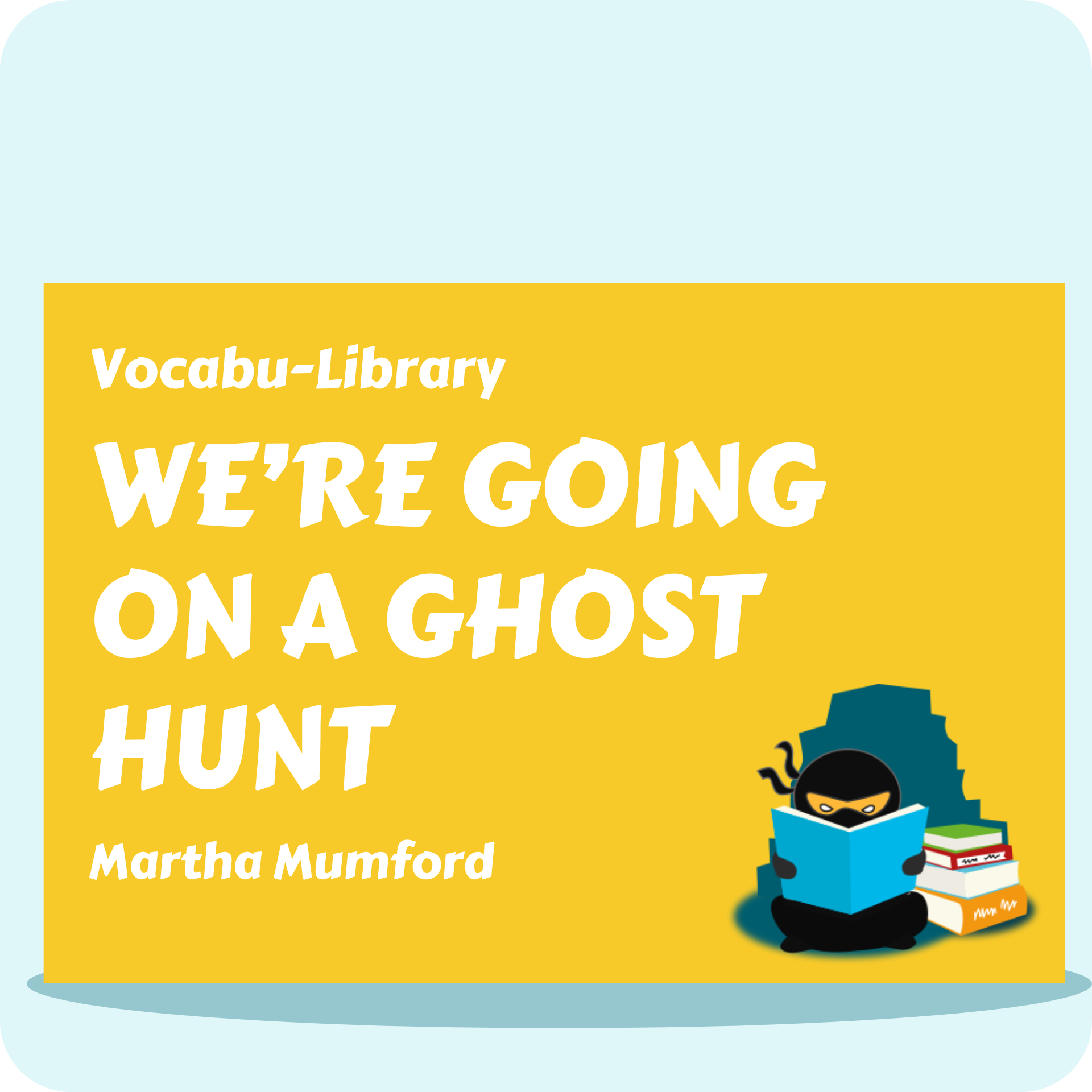 We're Going on a Ghost Hunt