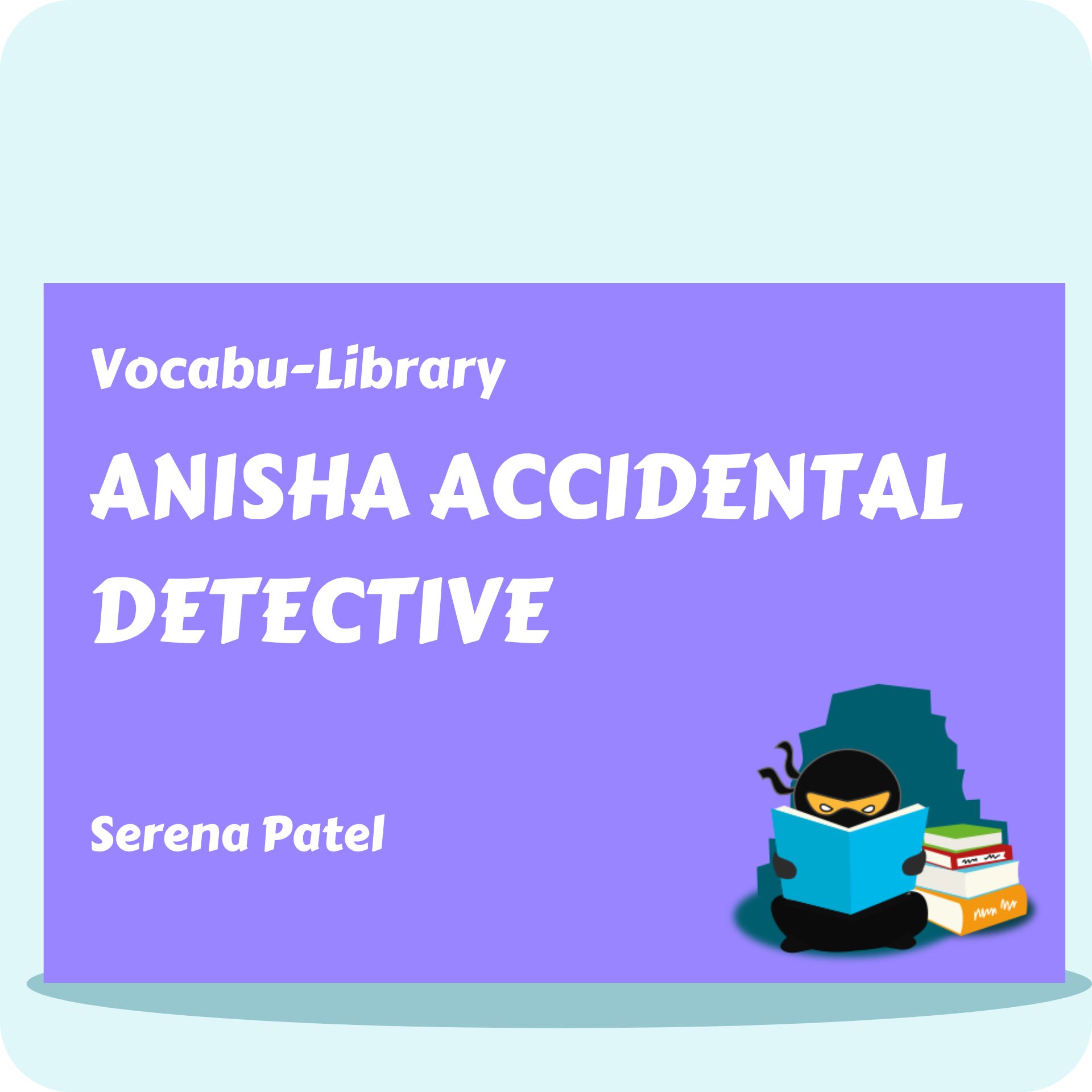 Anisha Accidental Detective