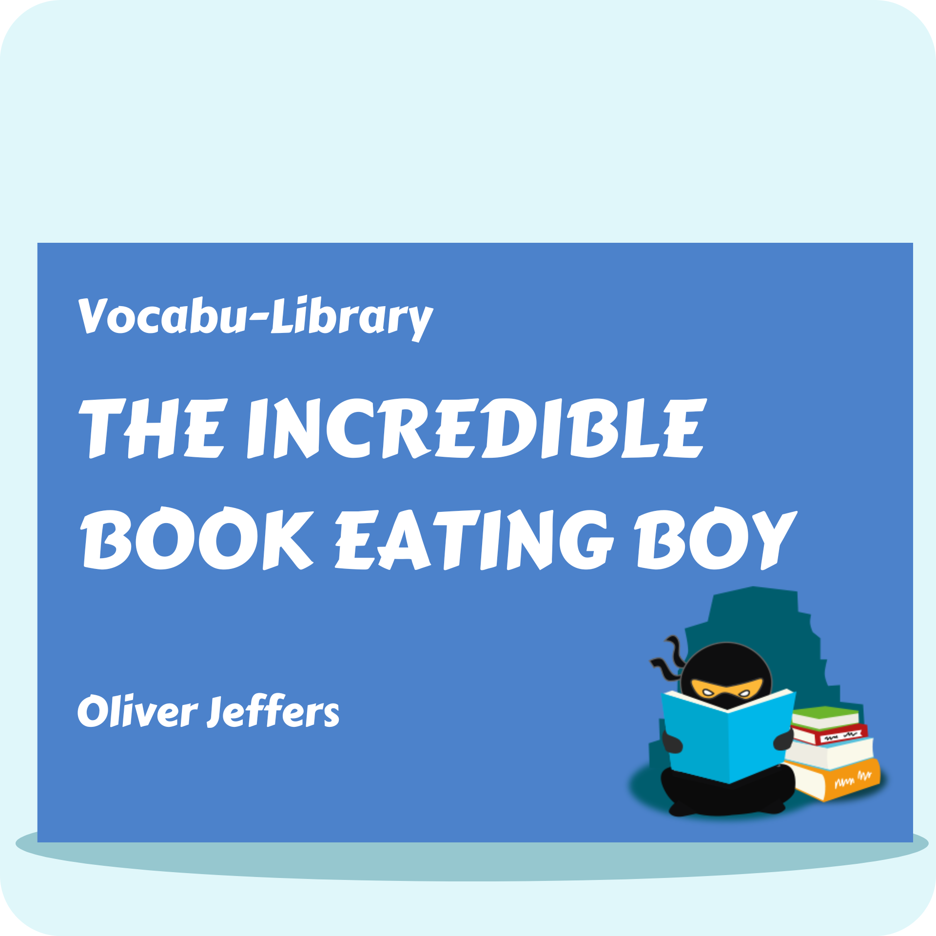 The Incredible Book Eating Boy