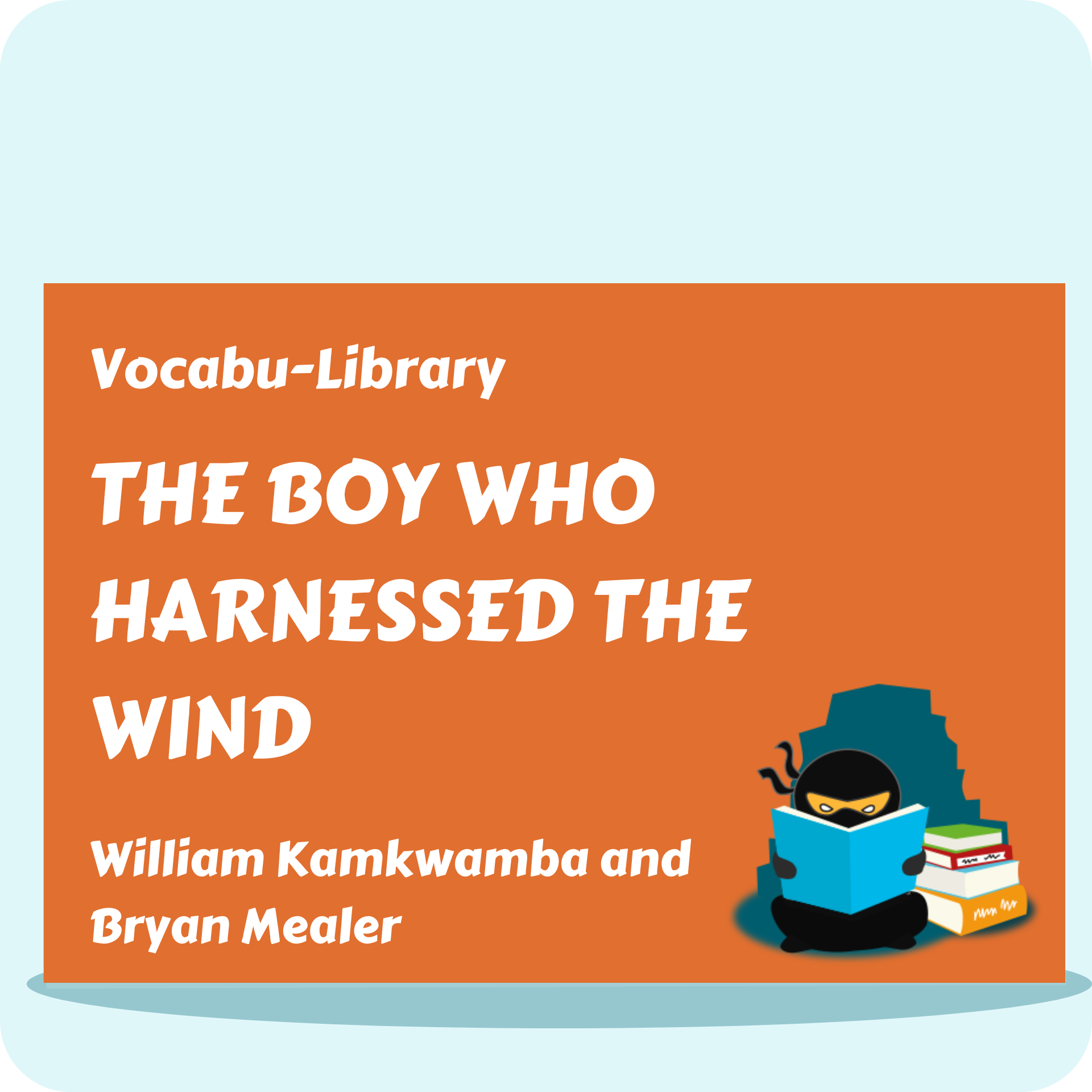 The Boy Who Harnessed the Wind