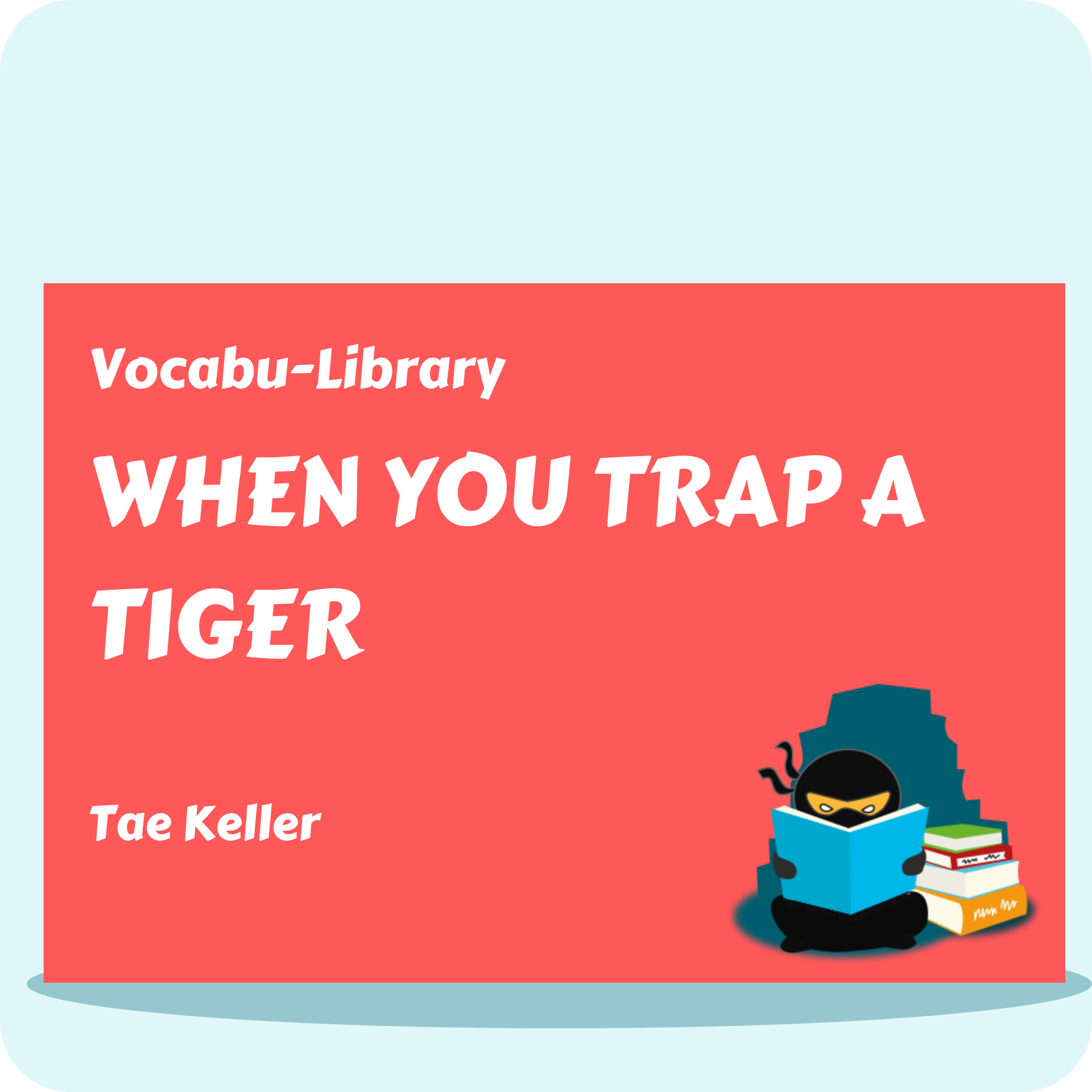 When You Trap A Tiger